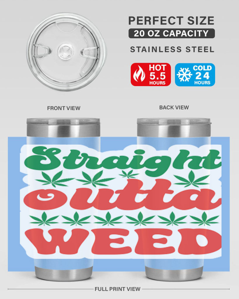 Straight Outta Weed 267#- marijuana- Tumbler