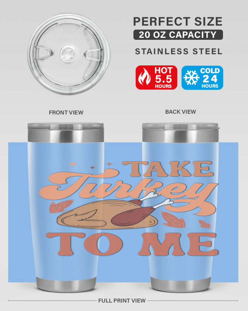 Take Turkey To Me 594#- fall- Tumbler