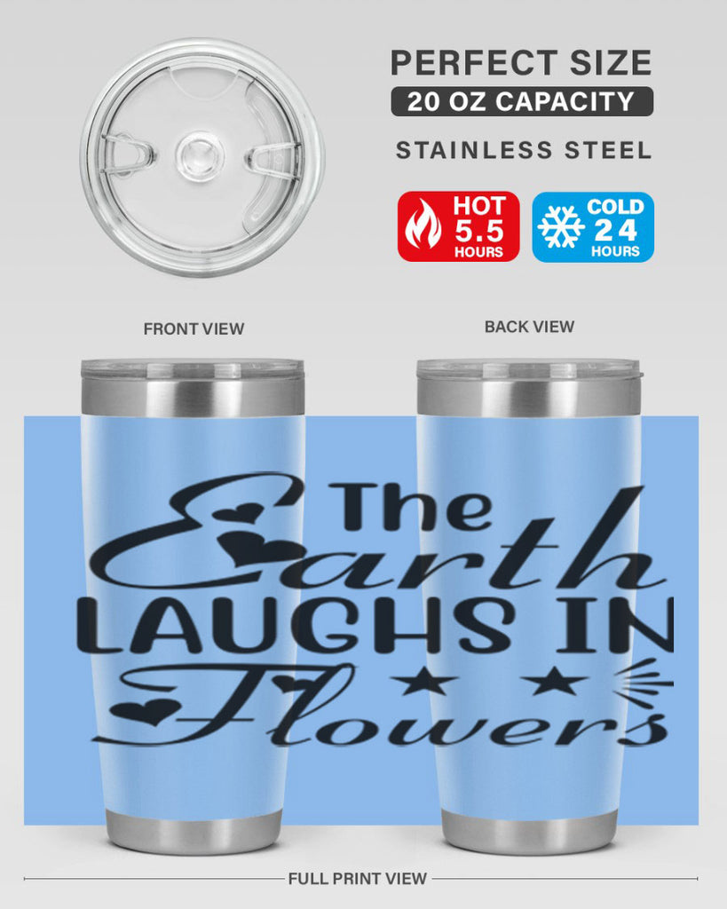 The Earth Laughs in Flowers 536#- spring- Tumbler