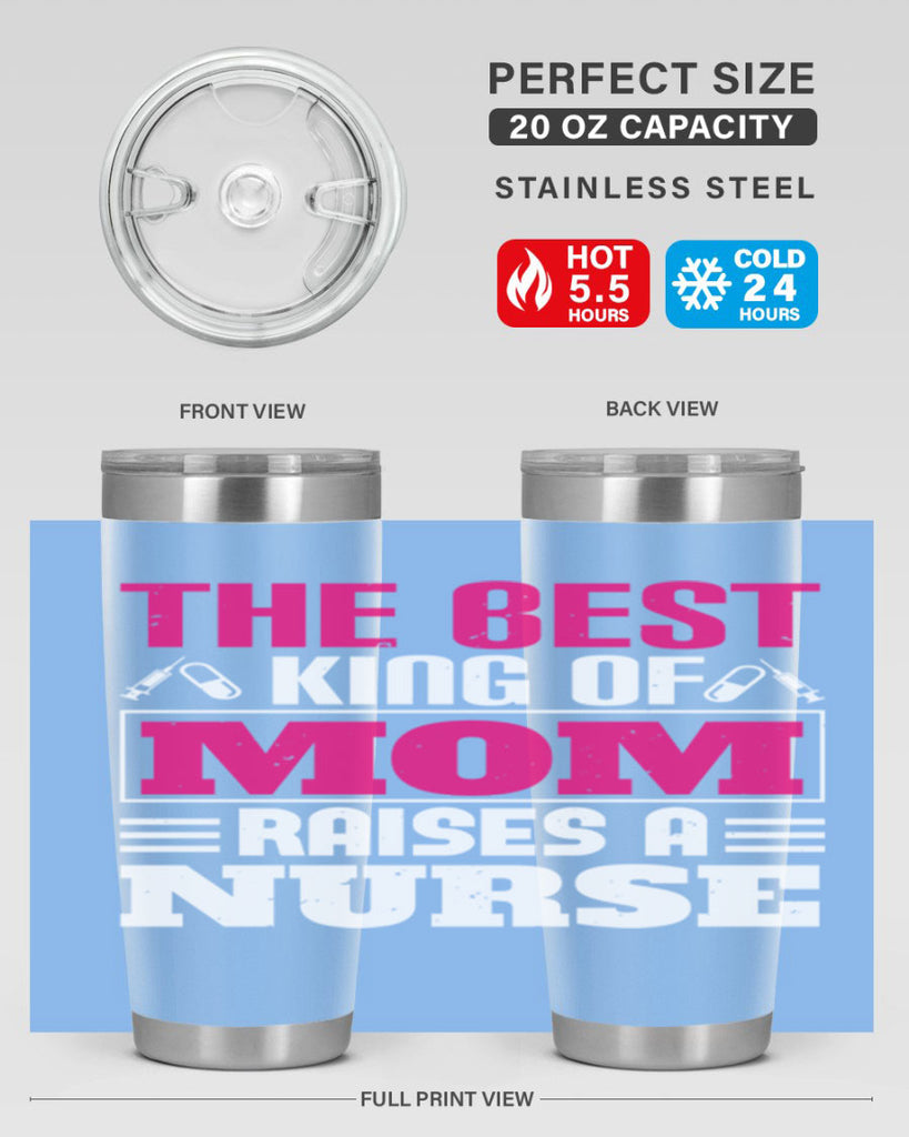 The best king of mom raises a nurse Style 244#- nurse- tumbler