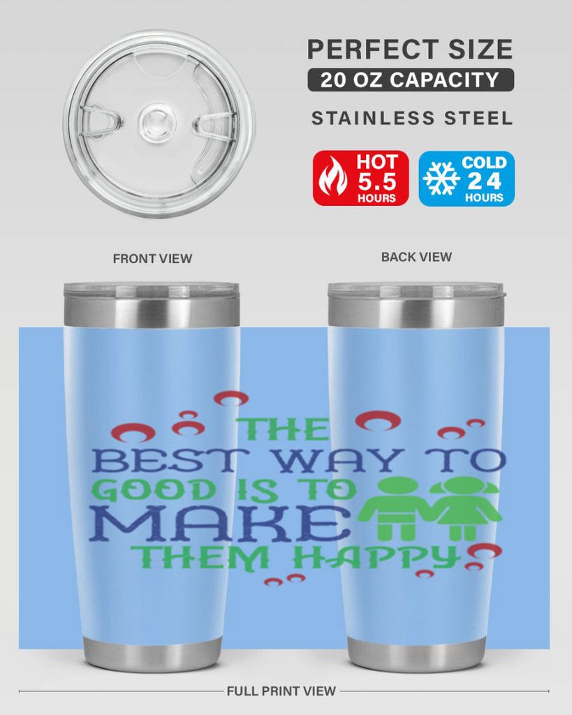 The best way to make children good is to make them happy Style 17#- baby- Tumbler