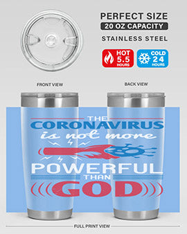 The coronavirus is not more powerful than God Style 21#- corona virus- Tumbler