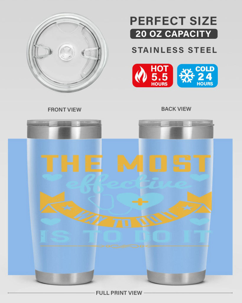 The most effective way to do it is to do it Style 258#- nurse- tumbler