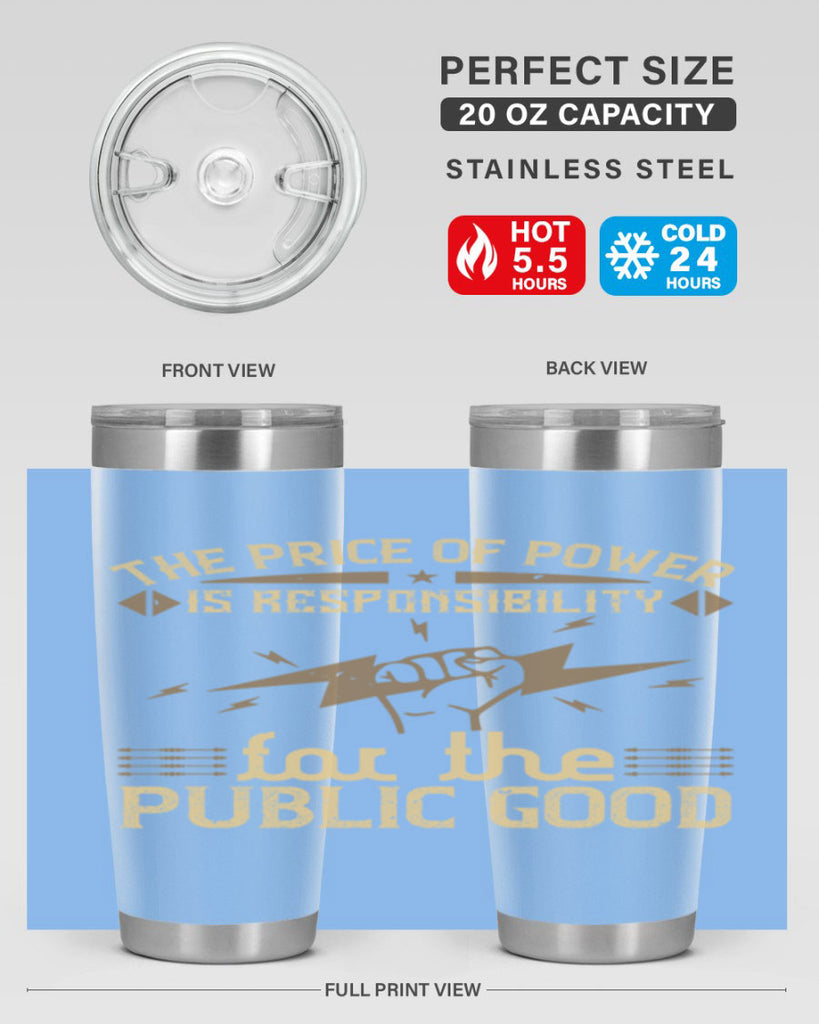 The price of power is responsibility for the public good Style 9#- electrician- tumbler