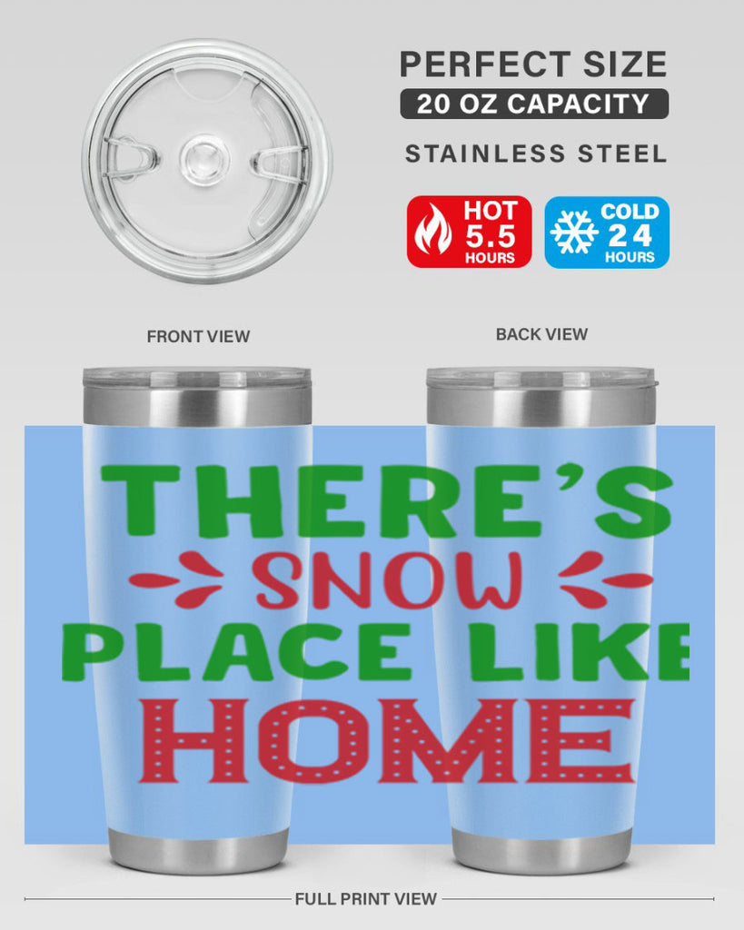 Theres Snow Place Like Home 407#- winter- Tumbler