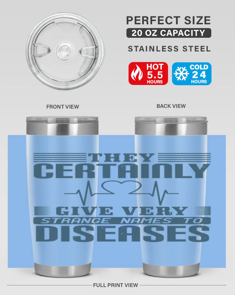 They certainly give very strange names to diseases Style 13#- medical- tumbler