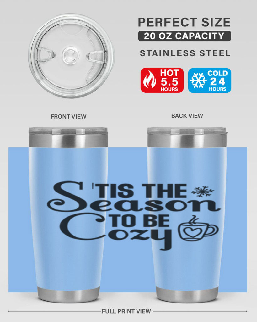 Tis the Season to Be Cozy 1#- winter- Tumbler