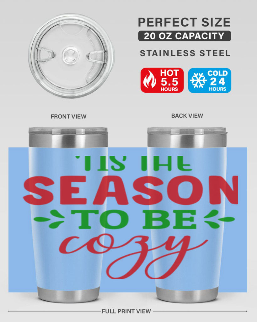 Tis the Season to Be Cozy 2#- winter- Tumbler