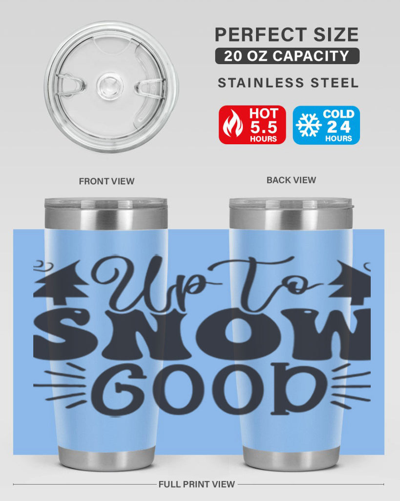 Up to snow good 426#- winter- Tumbler