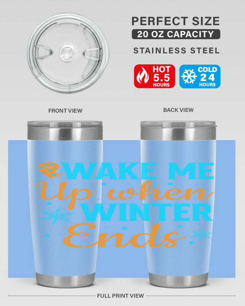 Wake Me Up when Winter 432#- winter- Tumbler
