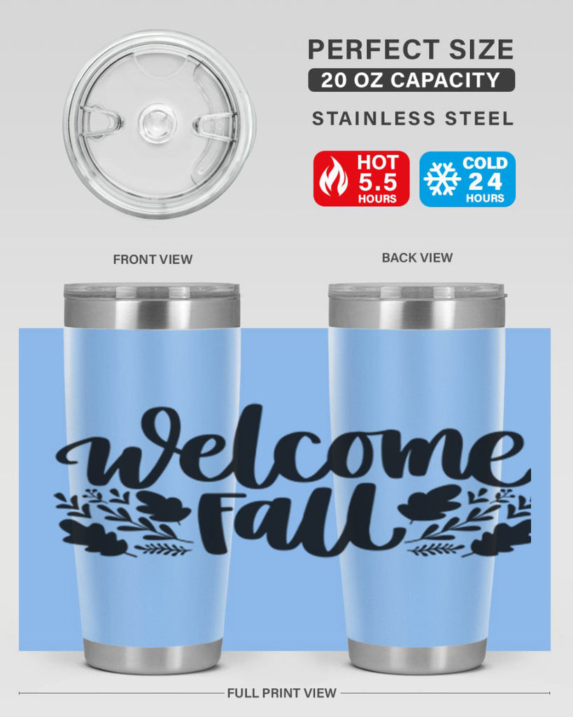 Welcome Fall 514#- fall- Tumbler