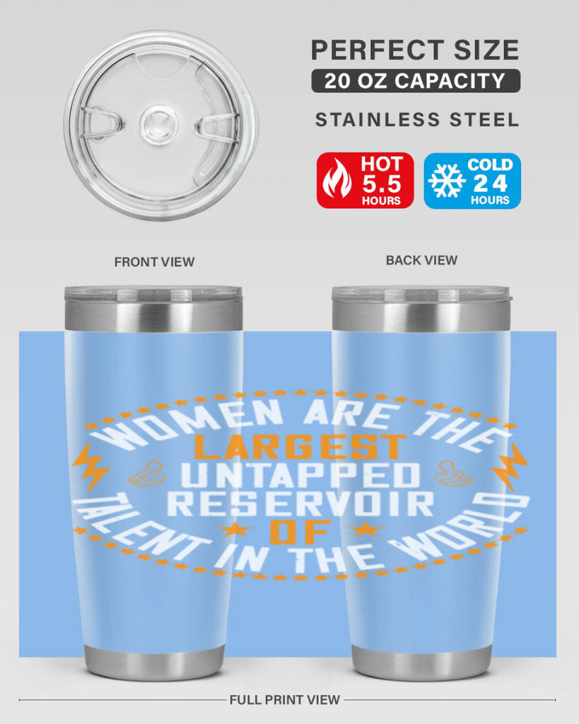 Women are the largest untapped reservoir of talent in the world Style 11#- womens day- Tumbler