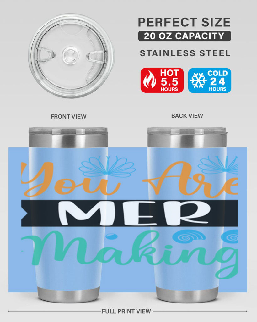 You Are Mer Making 683#- mermaid- Tumbler