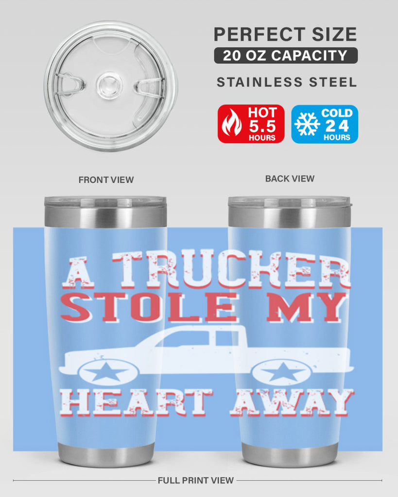 a trucker stole my heart away Style 39#- truck driver- tumbler