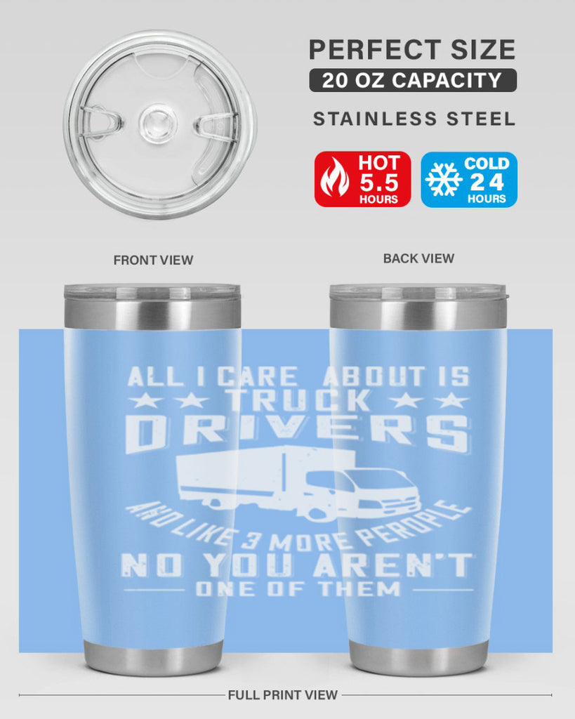 all i care about is truck drivers and like z Style 28#- truck driver- tumbler