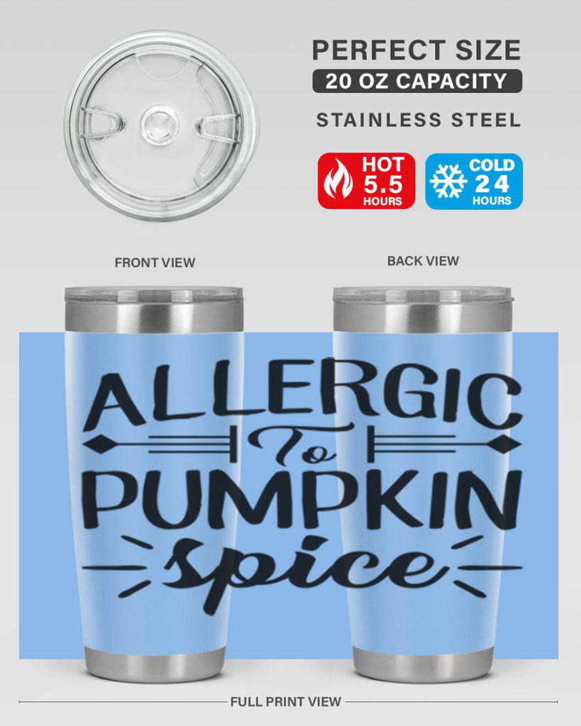 allergic to pumpkin spice 7#- fall- Tumbler