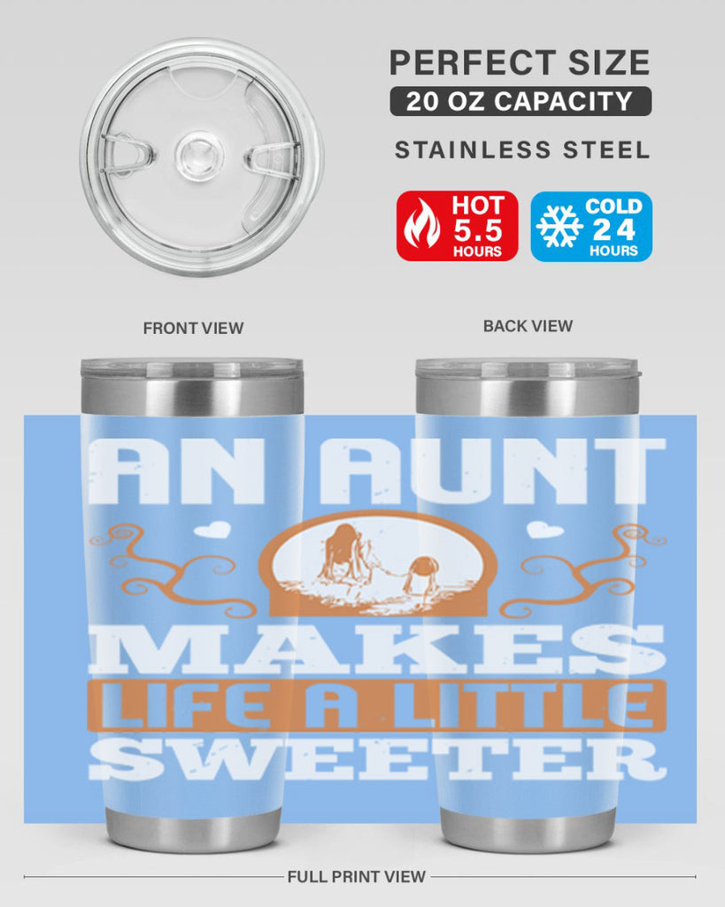 an aunt makes life a little sweeter 3#- mothers day- Tumbler