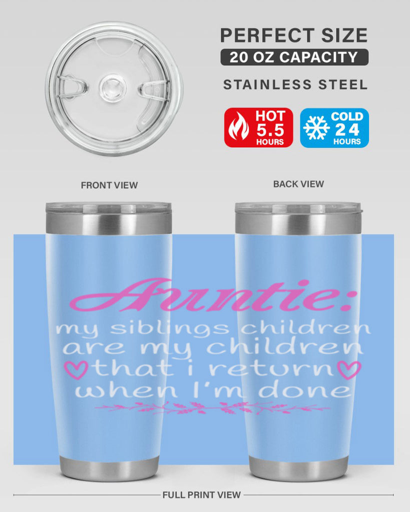auntie my siblings children are my children that i return when I’m done Style 68#- aunt- Tumbler