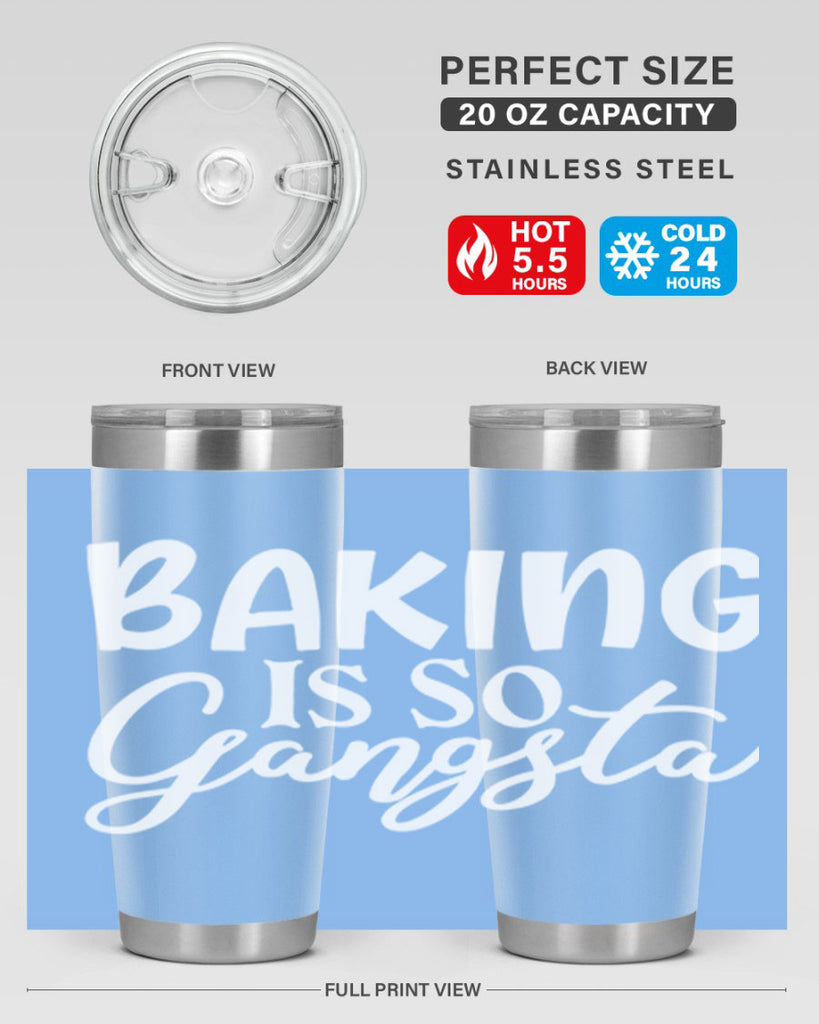 baking is so gangsta 55#- kitchen- Tumbler