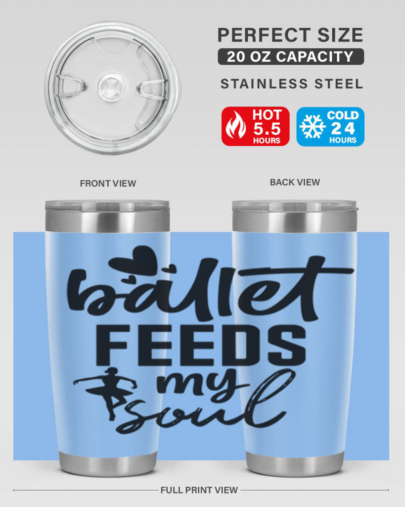 ballet feeds my soul 8#- ballet- Tumbler