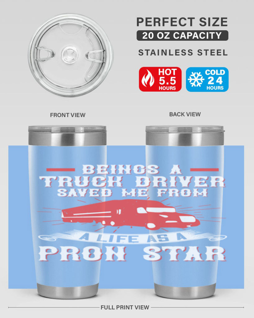 beings a truck driver saved me from a life as a pron star Style 17#- truck driver- tumbler