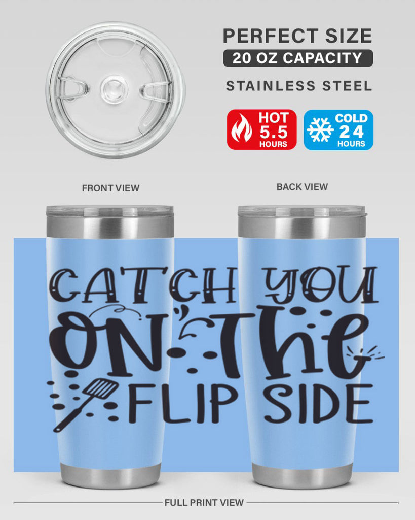 catch you on the flipside 49#- kitchen- Tumbler