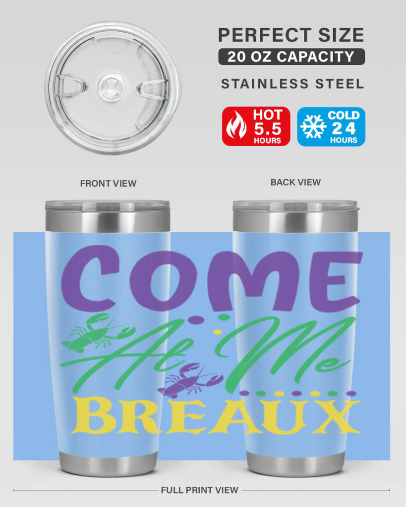 come at me breaux 84#- mardi gras- Tumbler