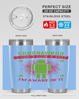 coronavirus i dont give a shit im aware of it Style 3#- corona virus- Tumbler