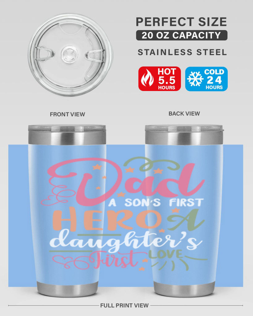 dad a son’s first hero a daughters first love 96#- fathers day- Tumbler