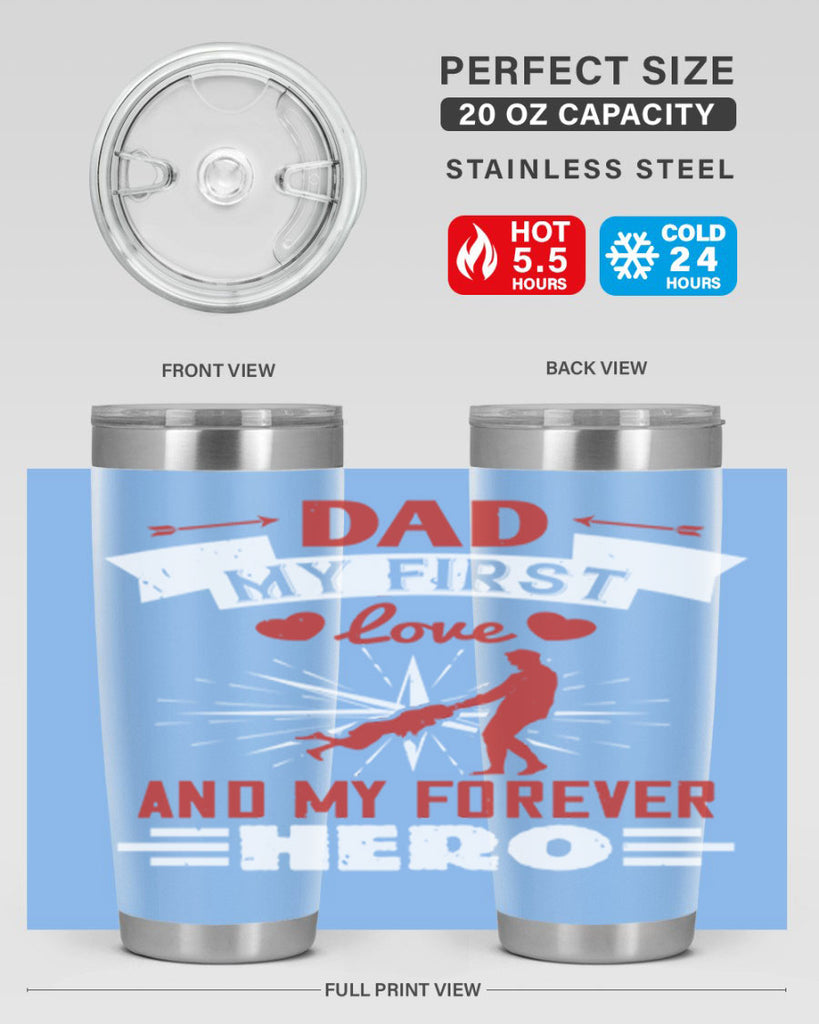 dad my first love and my forever hero 114#- fathers day- Tumbler