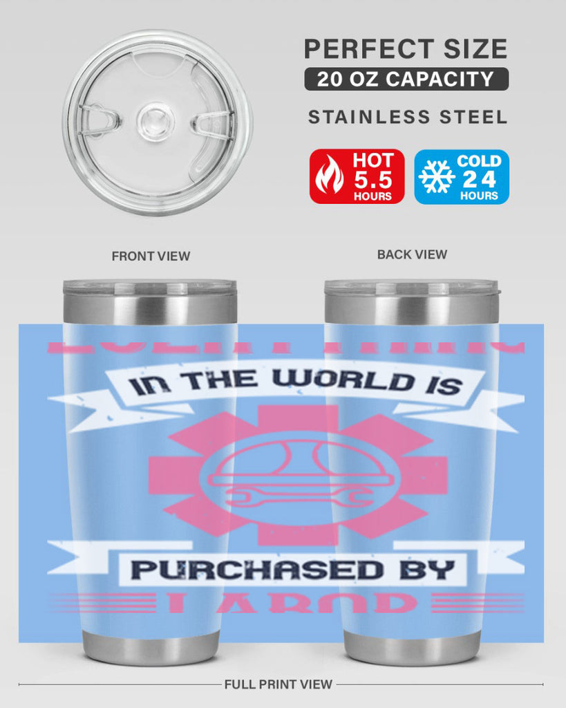 everything in the world is purchased by labor 43#- labor day- Tumbler