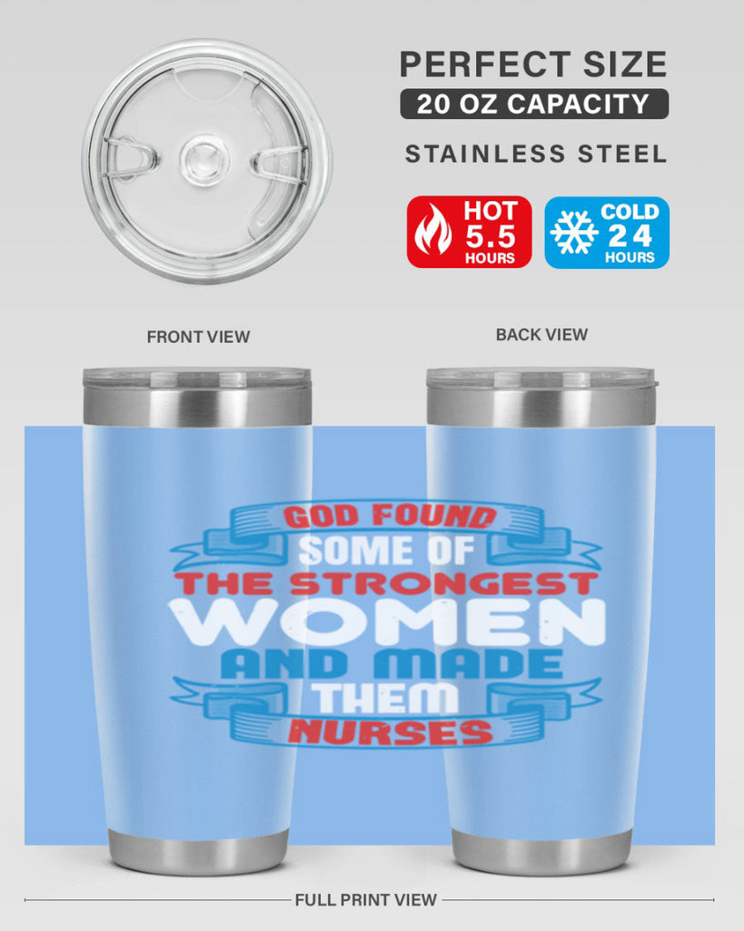 god found the strongest Style 398#- nurse- tumbler