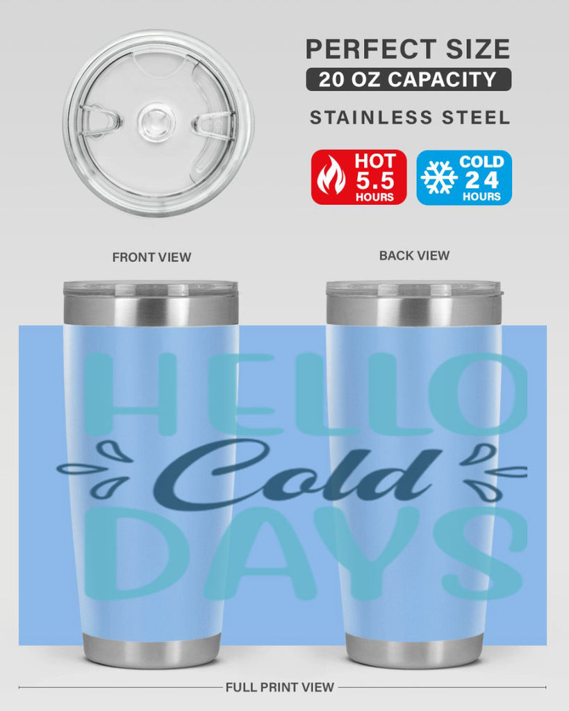 hello cold days 144#- winter- Tumbler