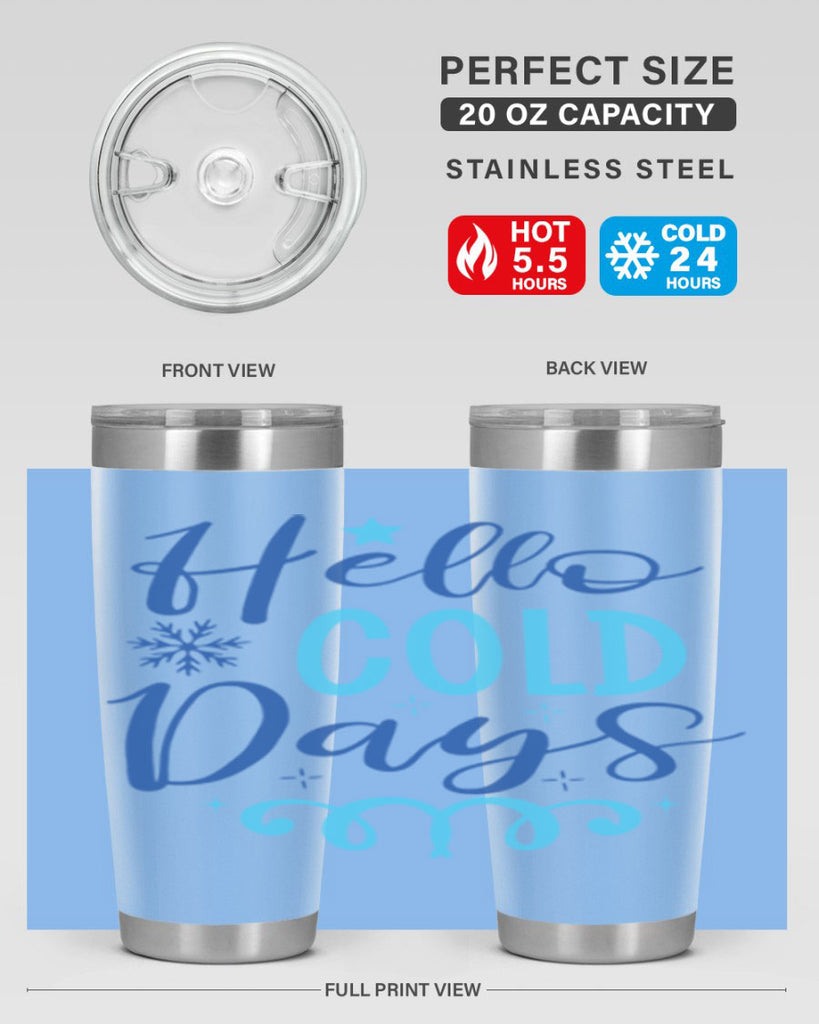 hello cold days 145#- winter- Tumbler