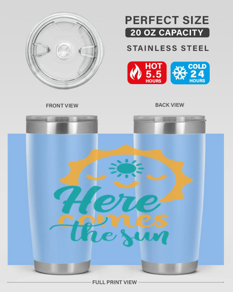 here comes the sun Style 96#- summer- Tumbler