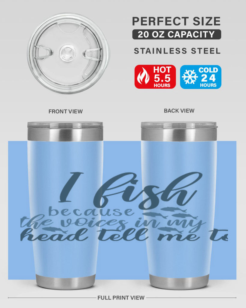 i fish because the voices 113#- fishing- Tumbler