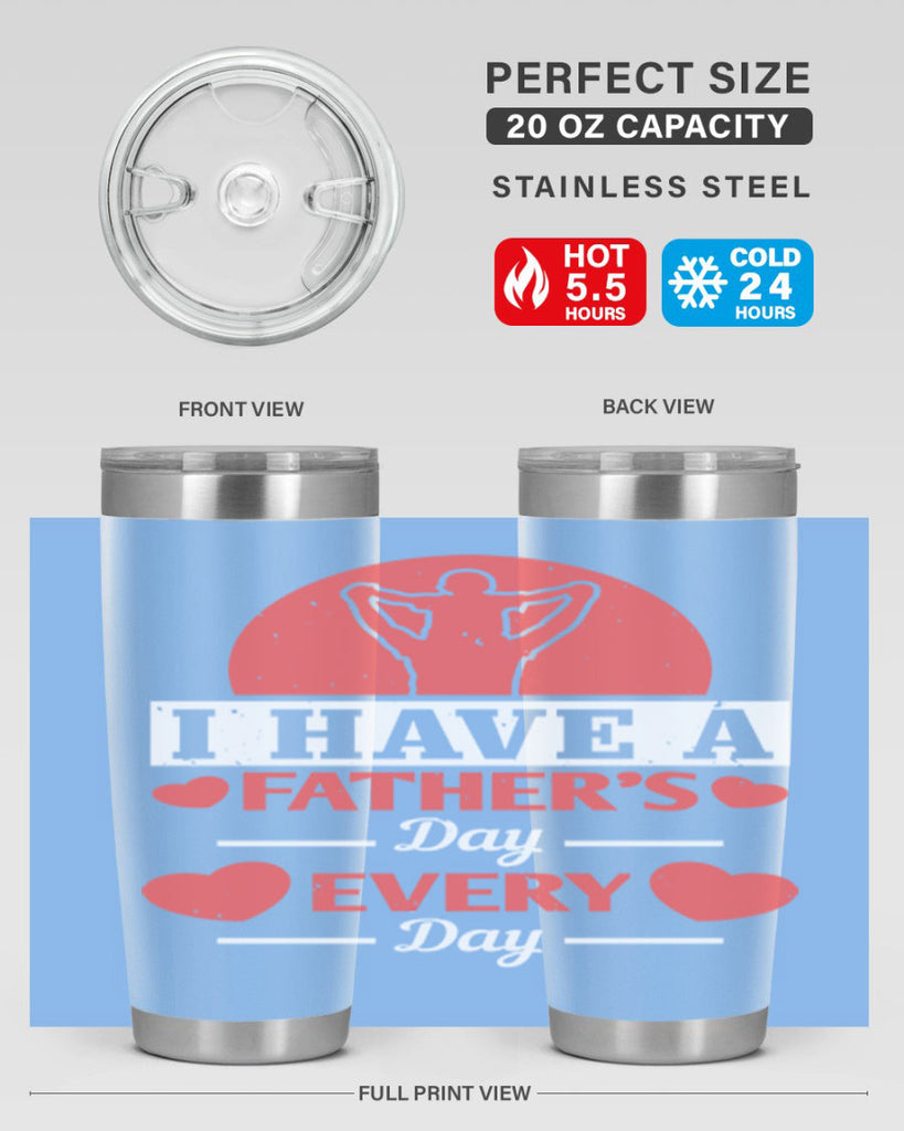 i have a fathers day every day 248#- fathers day- Tumbler