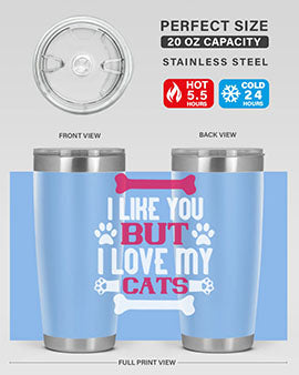 i like you but ilove my cat Style 54#- cat- Tumbler