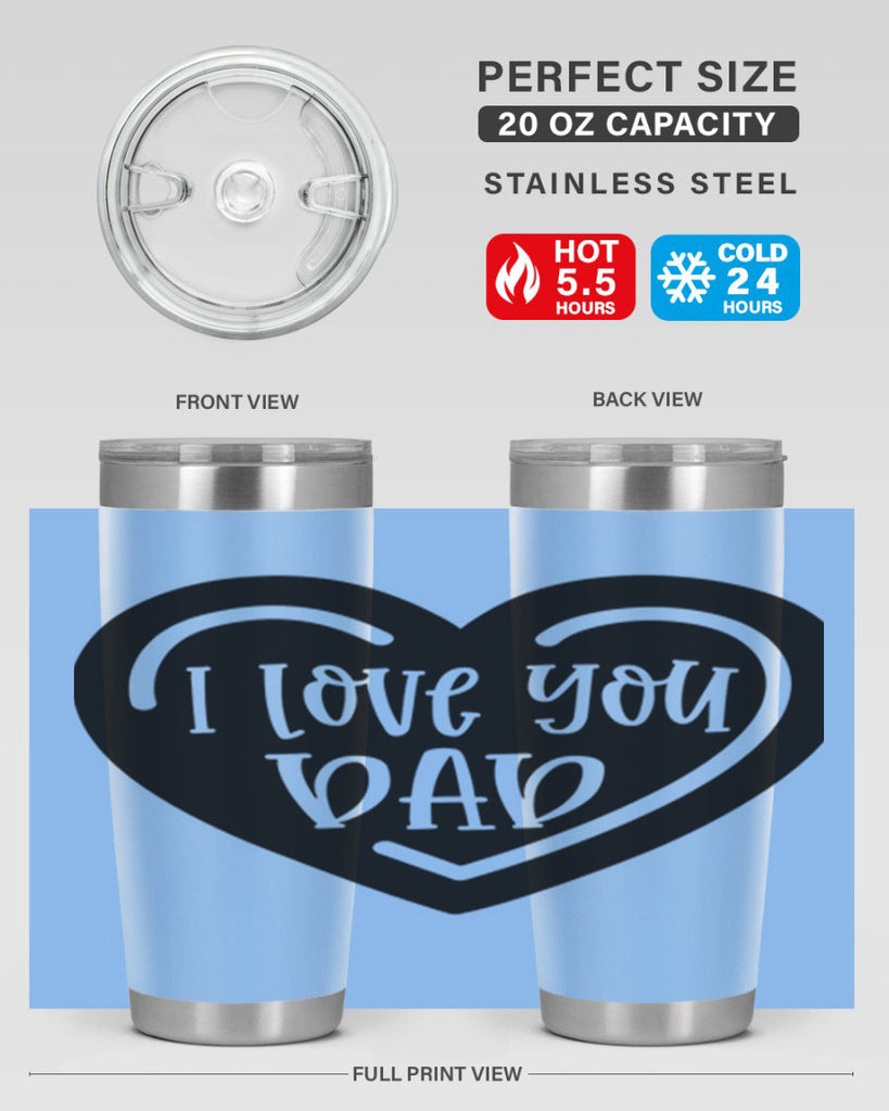 i love you dad 41#- fathers day- Tumbler