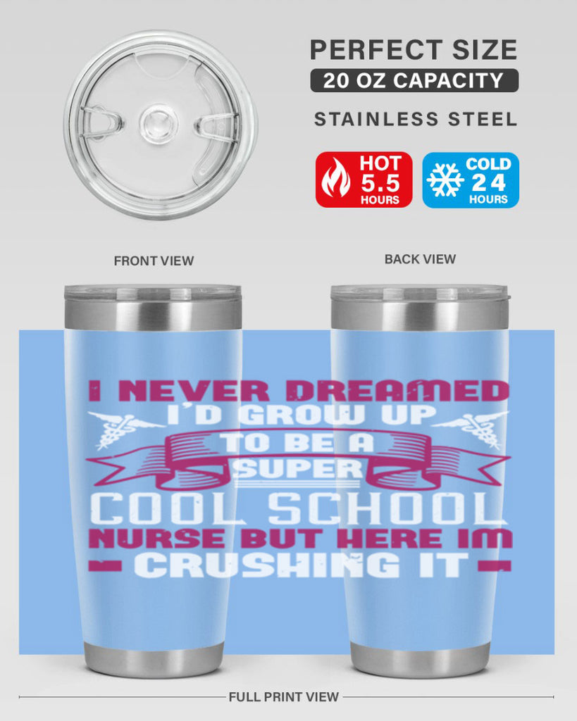 i never dreamed id grow up Style 319#- nurse- tumbler