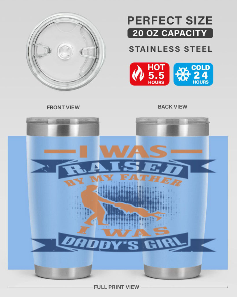 i was raised by my father 212#- fathers day- Tumbler