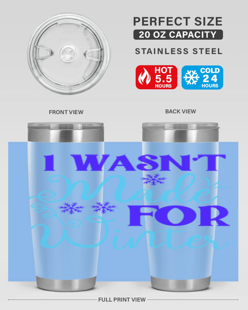 i wasnt made for winter 234#- winter- Tumbler