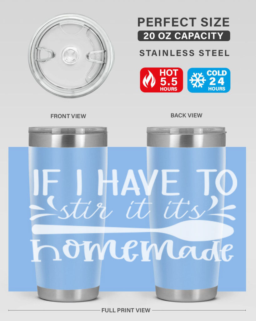 if i have to stir it its homemade 32#- kitchen- Tumbler