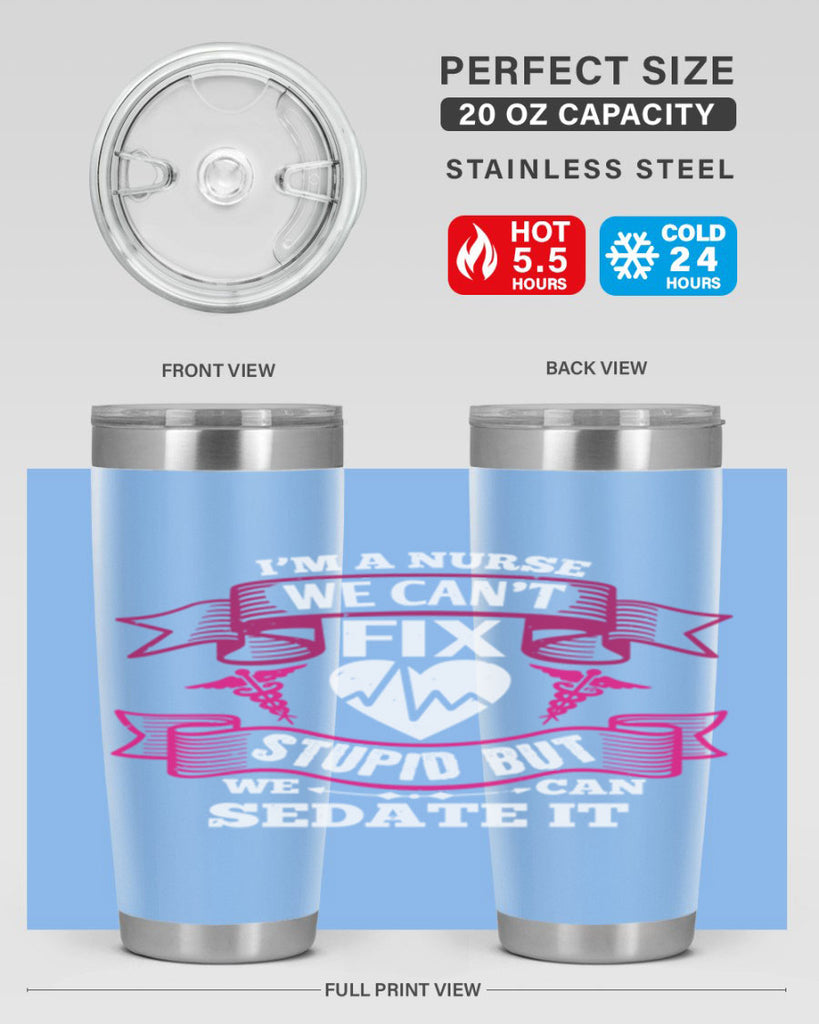 im a nurse we cant fix Style 310#- nurse- tumbler