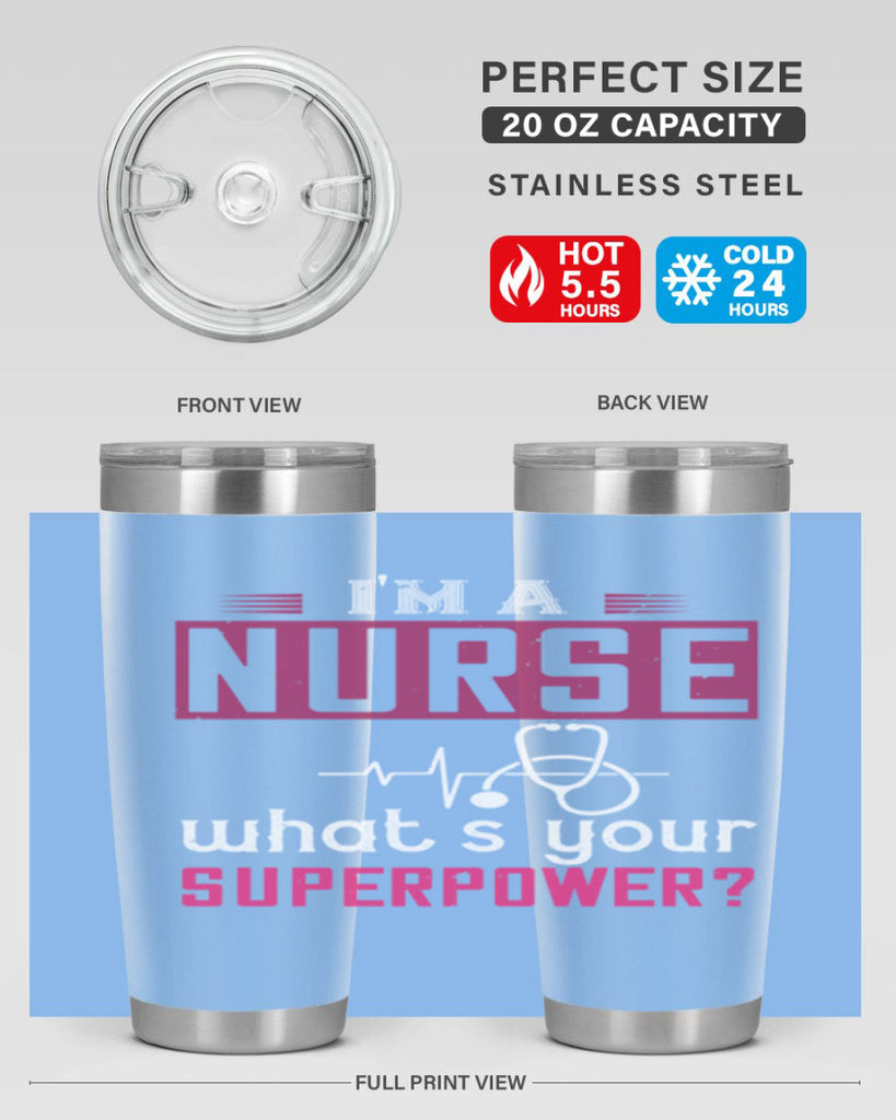 im a nurse whats your superpower Style 308#- nurse- tumbler