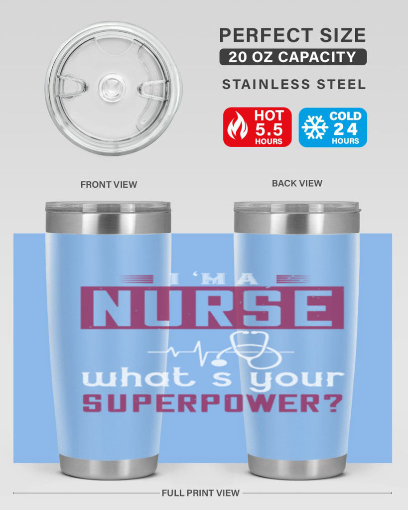 im anurse whats your superpower Style 302#- nurse- tumbler