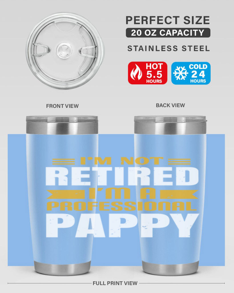 im not retired im a professional pappy 35#- grandpa - papa- Tumbler