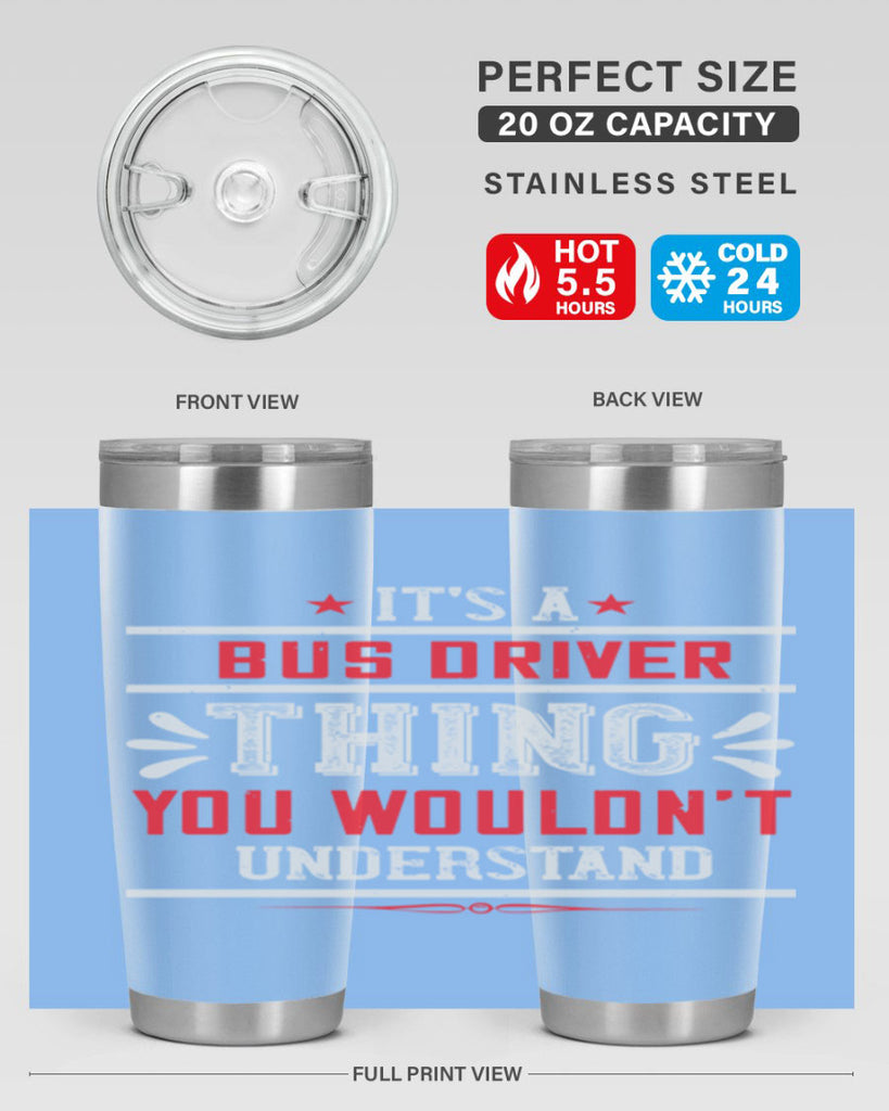 it’s a bus driver thing you wouldn’t understand Style 25#- bus driver- tumbler