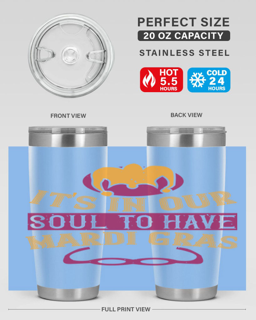 its in our soul to have mardi gras 65#- mardi gras- Tumbler