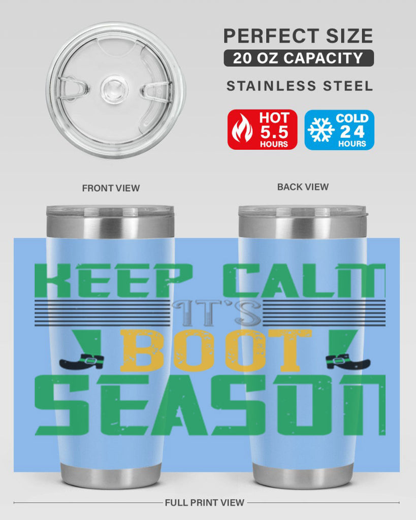 keep calm it’s boot season Style 124#- St Patricks Day- Tumbler